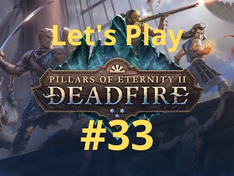 Let's Play Pillars of Eternity 2; Deadfire Part 33: Hall of Reconfiguration