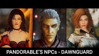 Skyrim Mods 2019 - Pandorable's NPCs - Dawnguard (LE, SE)
