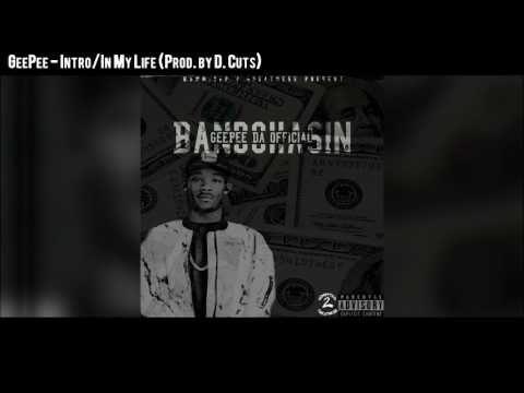 GeePee - Intro/In My Life (Prod. By D. Cuts)