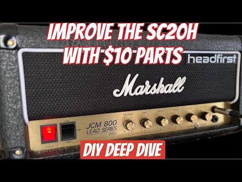 Improve the Marshall Studio SC20H with $10 parts - DIY DEEP DIVE!!