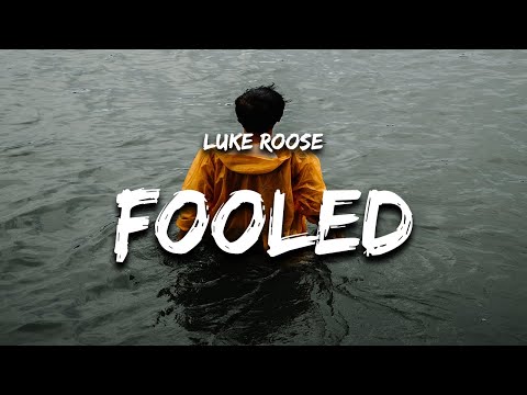 Fooled By My Hopeful Heart - Luke Roose