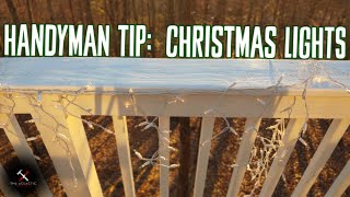 Handyman Tip: How to Hang Christmas Lights Without Marring the Wood Deck Railing