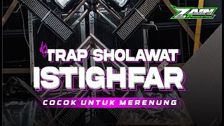 Download lagu DJ ASTAGHFIRULLAH ROBBAL BAROYA TERBARU ‼️ TRAP SAD BY ZAIN PRODUCTION 🔥 mp3