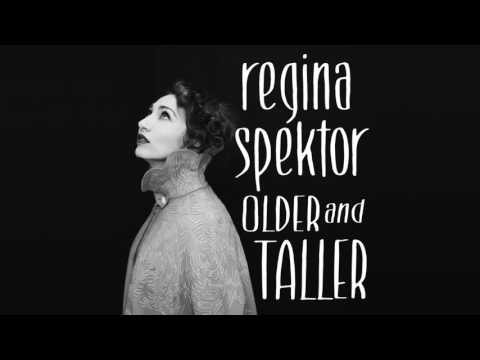 Regina Spektor - Older and Taller [Official Audio]