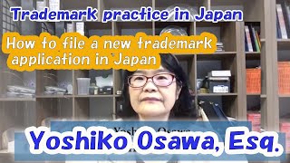 Introduction of filing a new trademark in Japan by Yoshiko Osawa