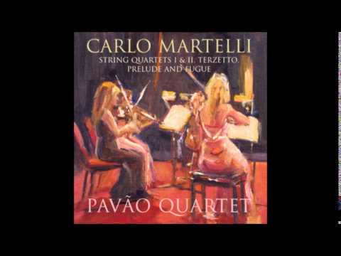 11. Carlo Martelli - String Quartet No. 2 - The Pavão Quartet