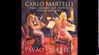 11. Carlo Martelli - String Quartet No. 2 - The Pavão Quartet