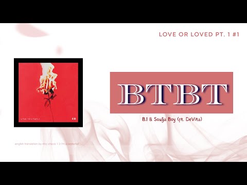 B.I (비아이) x Soulja Boy - 'BTBT' (Feat. DeVita) Lyrics [Eng/Rom/Han 가사]
