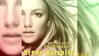 Outrageous (Breno Barretto Radio Mix) Britney Spears