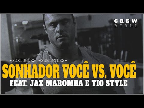 LEGENDA 🇧🇷 SONHADOR FEAT JAX MAROMBA TIO STYLE VOCÊ VS. VOCÊ 💪 SÓ RAP MAROMBA MOTIVACIONAL