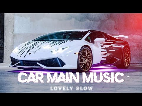 Car Main Music Baja | Neha kakkar  Slowed + Reverb | Lovely Slow ♪