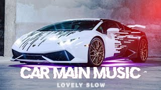 Car Main Music Baja | Neha kakkar  Slowed + Reverb | Lovely Slow ♪ Car Main Music Baja | Neha kakkar  Slowed + Reverb | Lovely Slow ♪