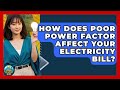 How Does Poor Power Factor Affect Your Electricity Bill Your Utilities Hub