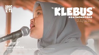 Download lagu KLEBUS - Losskita (Special Live Session) mp3