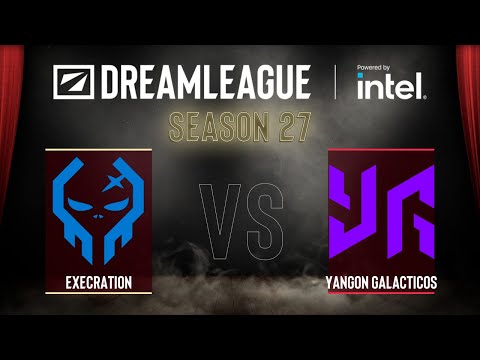 Dota2 - Execration vs Yangon Galacticos - DreamLeague Season 27 - CQ - Southeast Asia