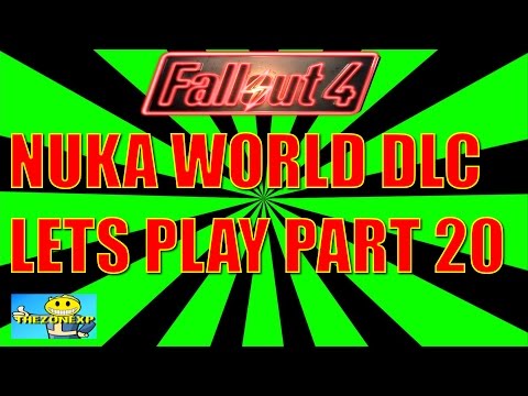 Fallout 4 Nuka World Dlc Lets Play Part 20