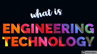 WHAT IS ENGINEERING TECHNOLOGY (DIFFERENCE BETWEEN THEORETICAL ENGINEERING) in the U.S.