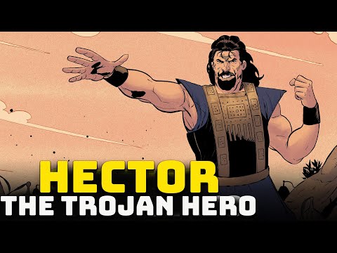 Hector - The Great Hero Who Defended Troy