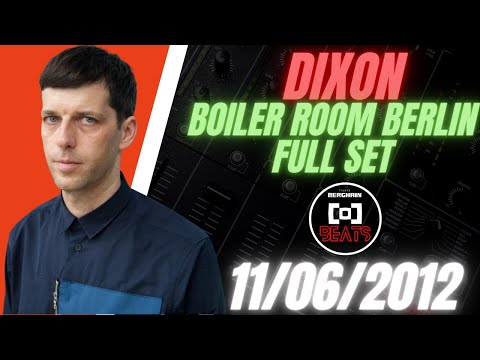 Dixon live at Boiler Room Berlin 006 - Full 60 Minutes! #boilerroom #berlin