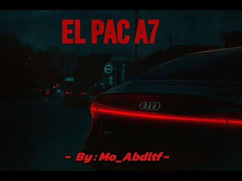 El PAC - A7 (music video )