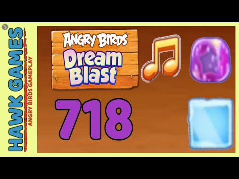 Angry Birds Dream Blast Level 718 Hard - Walkthrough, No Boosters