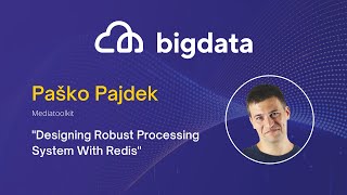Designing Robust Processing System With Redis by Paško Pajdek