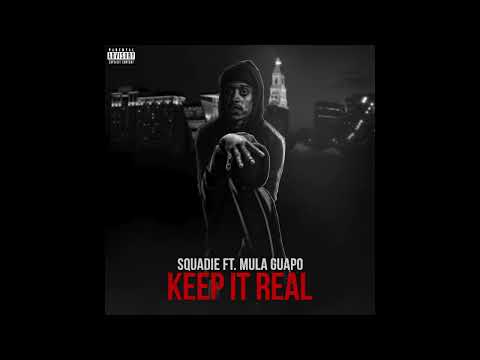 Keep It Real ft  Mula Guapo