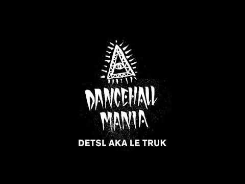 Detsl aka Le Truk - Dancehall Mania (альбом).