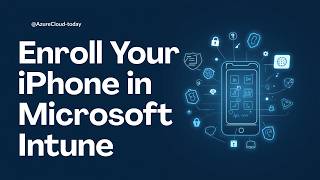 How to Enroll an iPhone in Microsoft Intune (2026 Step-by-Step)