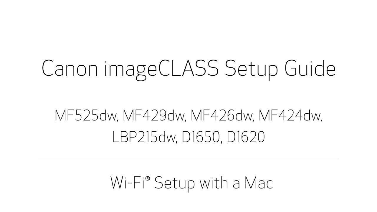 imageCLASS D1600 Series Wireless Setup Video for Macintosh (D1620 & D1650)