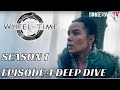 The Wheel Of Time Season 1 Episode 4 Deep Dive