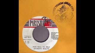 Anthony Malvo - Nuh Sell Yu Self