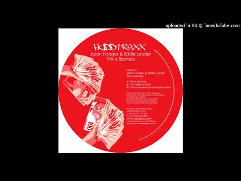 Jason Hodges & Eddie Leader | This Is Bizznezz (Hector Moralez's Minority Bizness Remix)