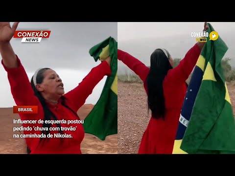 Vídeo: Influencer de esquerda postou pedindo ‘chuva com trovão’ na caminhada de Nikolas.