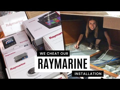 SAILBOAT NAVIGATION: RAYMARINE INSTALLATION CHEAT I Ep. 22