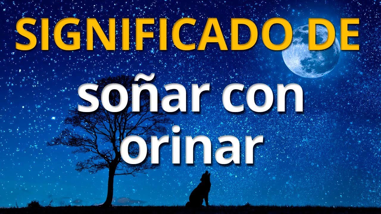 Qué significa soñar con orinar 💤 Interpretación de los Sueños