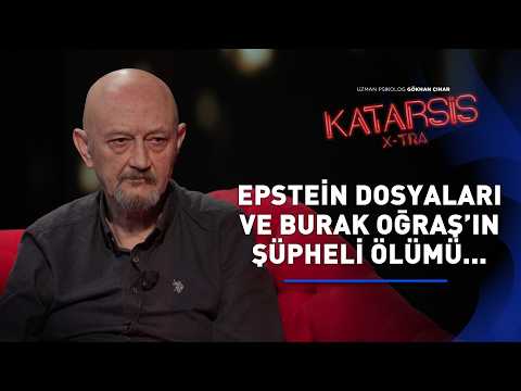 Katarsis X-TRA: Epstein Dosyaları ve Burak Oğraş’ın Şüpheli Ölümü