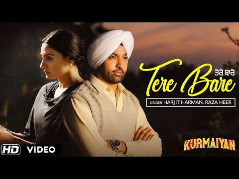 Tere Bare ( Full Song ) - Punjabi Sad Songs 2018 | Harjit Harman , Japji Khaira | Kurmaiyan