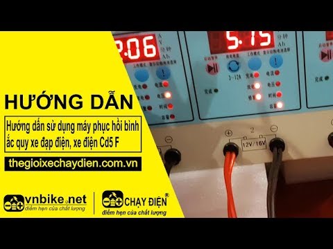 Hướng dẫn sử dụng máy phục hồi bình ắc quy xe đạp điện, xe điện CD5-F