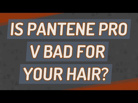 Is Pantene Pro V bad for your hair?