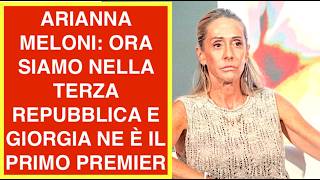 ARIANNA MELONI: ORA SIAMO NELLA TERZA REPUBBLICA E GIORGIA NE È IL PRIMO PREMIER