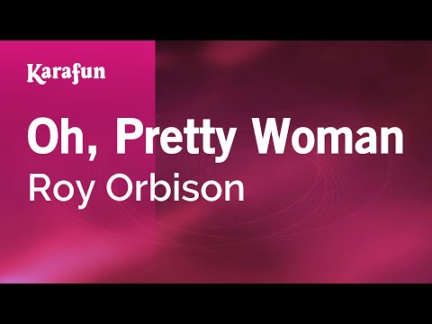 Oh, Pretty Woman - Roy Orbison | Karaoke Version | KaraFun