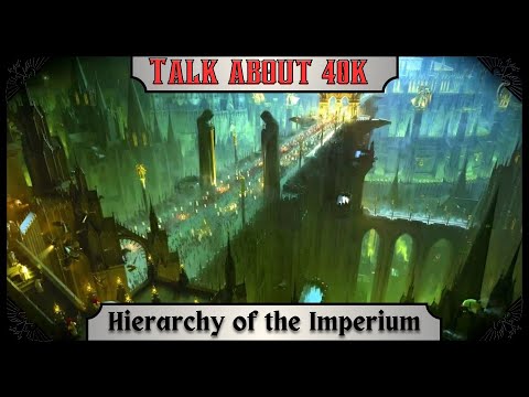 40K - The Imperium Hierarchy