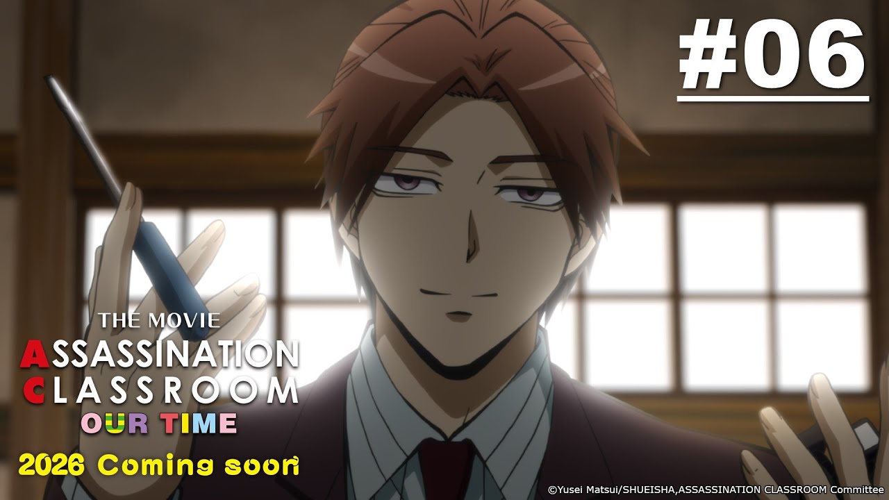 [Movie Tayang 5 Juni] Assassination Classroom - Episode 06 [Takarir Indonesia]