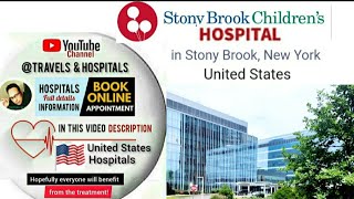 Stony brook children's hospital in Stony Brook, New York/Dr appointment & info in video description