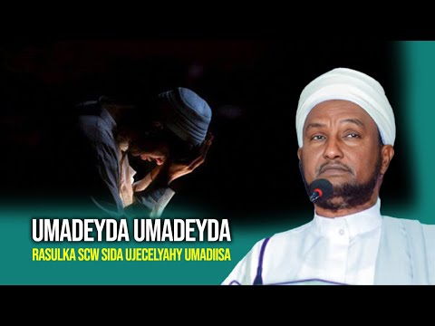 SIDA RASULKA SCW UU JECELYAHY UMADIISA MUXAADARO SHEEKH XUSEEN CALI JABUUTI 2025