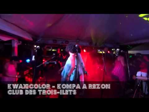 KWAXICOLOR - Kompa a rezon  Live 2015 Club des trois-ilets