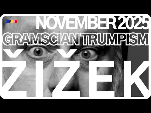Slavoj Žižek | Gramscian Trumpism | November 2025