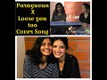 Parayuvan X Loose You Too Shymartin Ft Nyla Sneha Yesudas Cover Song