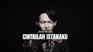 Download lagu CINTAILAH ISTANAKU - ANDRE TAULANY (Video Music Cover By Bima Unzillee) mp3